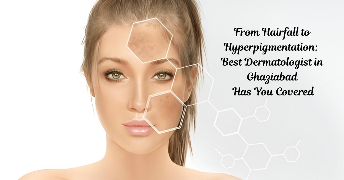 Best Dermatologists in Ghaziabad