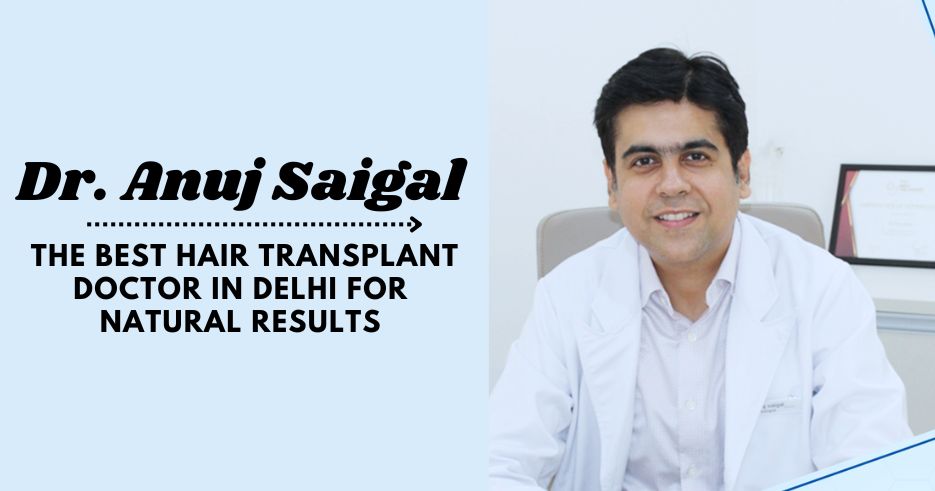Best Hair Transplant Doctor in India